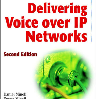 خرید و دانلود نسخه کامل کتاب Delivering Voice over IP Networks, 2nd Edition