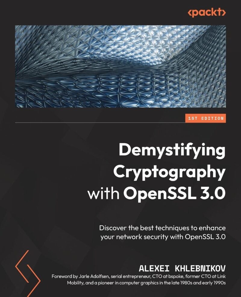 خرید و دانلود نسخه کامل کتاب Demystifying Cryptography with OpenSSL 3.0: Discover the best techniques to enhance your network security with OpenSSL 3.0