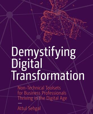 خرید و دانلود نسخه کامل کتاب Demystifying Digital Transformation : Non-Technical Toolsets for Business Professionals Thriving in the Digital Age