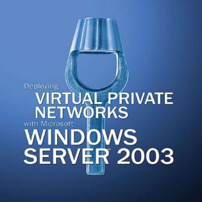 خرید و دانلود نسخه کامل کتاب Deploying Virtual Private Networks With Microsoft Windows Server 2003