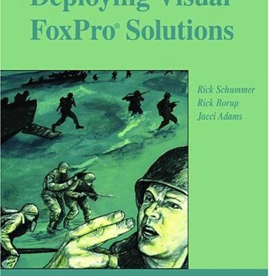 خرید و دانلود نسخه کامل کتاب Deploying Visual FoxPro Solutions
