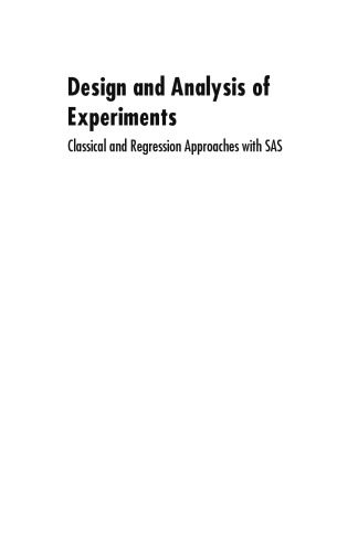 خرید و دانلود نسخه کامل کتاب Design and Analysis of Experiments: Classical and Regression Approaches with SAS_68788a7397135.jpeg خرید و دانلود نسخه کامل کتاب Design and Analysis of Experiments: Classical and Regression Approaches with SAS