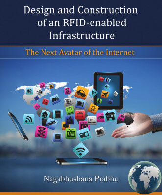 خرید و دانلود نسخه کامل کتاب Design and Construction of an RFID-enabled Infrastructure: The Next Avatar of the Internet