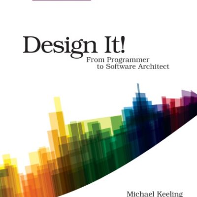 خرید و دانلود نسخه کامل کتاب Design It!: From Programmer to Software Architect