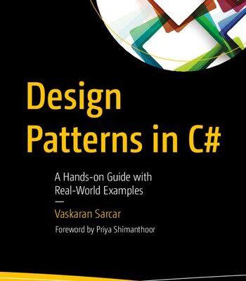 خرید و دانلود نسخه کامل کتاب Design Patterns in C#: A Hands-On Guide with Real-World Examples