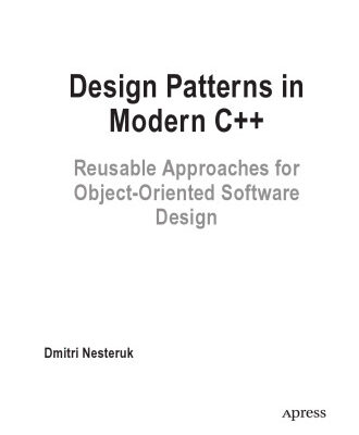 خرید و دانلود نسخه کامل کتاب Design Patterns in Modern C++. Reusable Approaches for Object-oriented Software Design