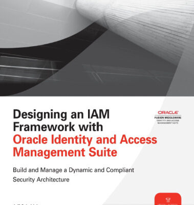 خرید و دانلود نسخه کامل کتاب Designing an IAM Framework with Oracle Identity and Access Management Suite