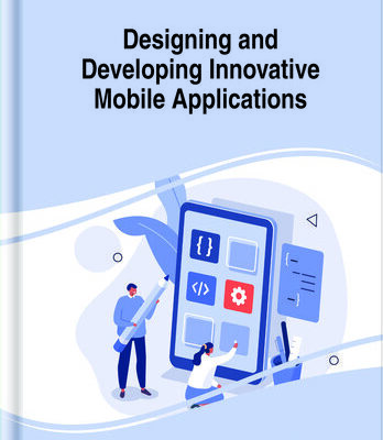 خرید و دانلود نسخه کامل کتاب Designing and Developing Innovative Mobile Applications