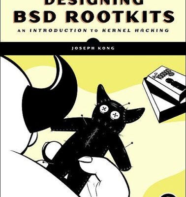 خرید و دانلود نسخه کامل کتاب Designing BSD Rootkits: An Introduction to Kernel Hacking