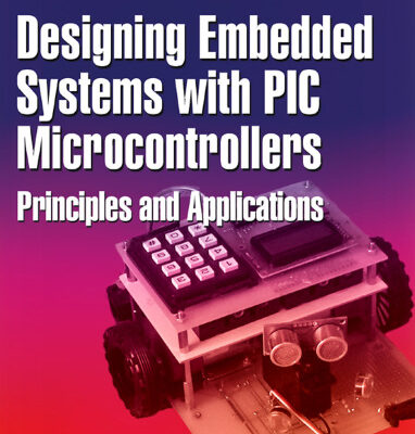 خرید و دانلود نسخه کامل کتاب Designing Embedded Systems with PIC Microcontrollers: Principles and Applications