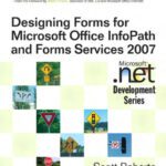 خرید و دانلود نسخه کامل کتاب Designing Forms for Microsoft Office InfoPath and Forms Services 2007 (Microsoft .NET Development Series)