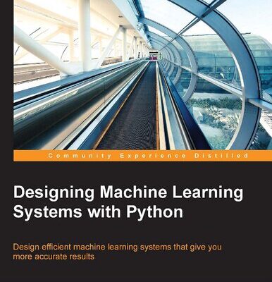 خرید و دانلود نسخه کامل کتاب Designing Machine Learning Systems with Python