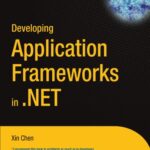 خرید و دانلود نسخه کامل کتاب Developing application frameworks in .NET