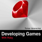 خرید و دانلود نسخه کامل کتاب Developing Games With Ruby: For those who write code for living