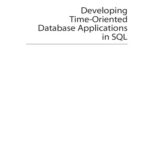 خرید و دانلود نسخه کامل کتاب Developing Time-Oriented Database Applications In Sql