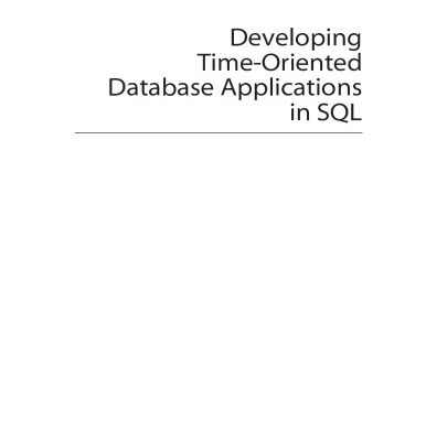 خرید و دانلود نسخه کامل کتاب Developing Time-Oriented Database Applications In Sql