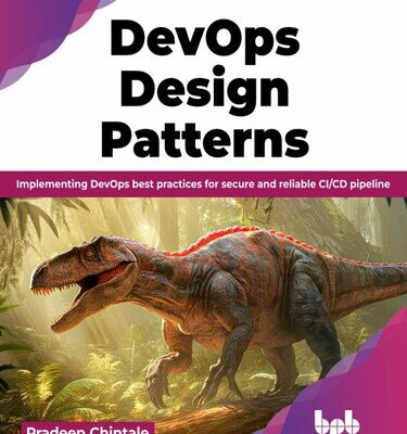 خرید و دانلود نسخه کامل کتاب DevOps Design Pattern: Implementing DevOps best practices for secure and reliable CI/CD pipeline