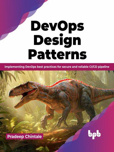 خرید و دانلود نسخه کامل کتاب DevOps Design Pattern: Implementing DevOps best practices for secure and reliable CI/CD pipeline_68653f6d56326.jpeg خرید و دانلود نسخه کامل کتاب DevOps Design Pattern: Implementing DevOps best practices for secure and reliable CI/CD pipeline