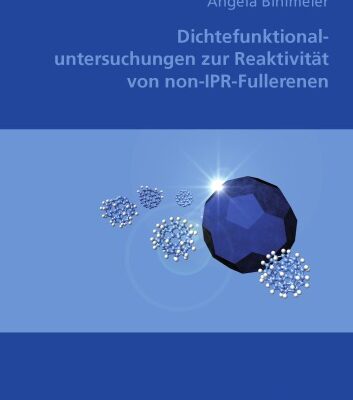 خرید و دانلود نسخه کامل کتاب Dichtefunktionaluntersuchungen zur Reaktivitat von non-IPR-Fullerenen