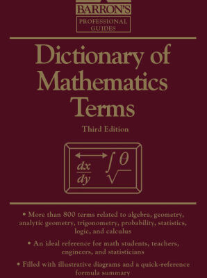 خرید و دانلود نسخه کامل کتاب Dictionary of Mathematics Terms (Barron’s Professional Guides)