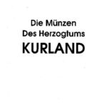 خرید و دانلود نسخه کامل کتاب Die Munzen Des Herzogtums KURLAND