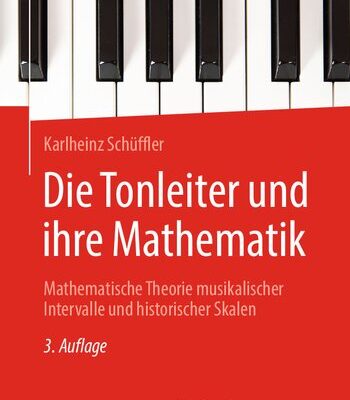 خرید و دانلود نسخه کامل کتاب Die Tonleiter und ihre Mathematik: Mathematische Theorie musikalischer Intervalle und historischer Skalen