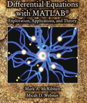 خرید و دانلود نسخه کامل کتاب Differential Equations with MATLAB: Exploration, Applications, and Theory