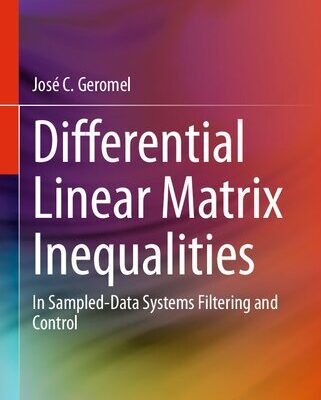 خرید و دانلود نسخه کامل کتاب Differential Linear Matrix Inequalities: In Sampled-Data Systems Filtering and Control