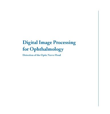 خرید و دانلود نسخه کامل کتاب Digital Image Processing for Ophthalmology: Detection of the Optic Nerve Head