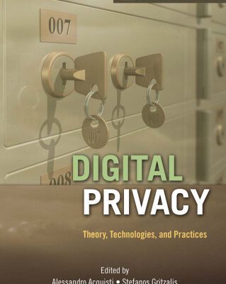 خرید و دانلود نسخه کامل کتاب Digital privacy: Theory, technologies, and practices