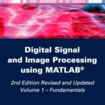 خرید و دانلود نسخه کامل کتاب Digital Signal and Image Processing using MATLAB, Volume 1: Fundamentals