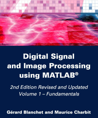 خرید و دانلود نسخه کامل کتاب Digital Signal and Image Processing using MATLAB, Volume 1: Fundamentals