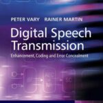 خرید و دانلود نسخه کامل کتاب Digital Speech Transmission: Enhancement, Coding and Error Concealment