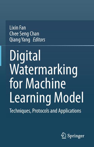 خرید و دانلود نسخه کامل کتاب Digital Watermarking for Machine Learning Model: Techniques, Protocols and Applications_686686964f8d1.jpeg خرید و دانلود نسخه کامل کتاب Digital Watermarking for Machine Learning Model: Techniques, Protocols and Applications