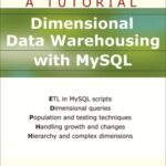 خرید و دانلود نسخه کامل کتاب Dimensional Data Warehousing with MySQL: A Tutorial