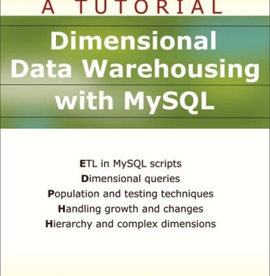 خرید و دانلود نسخه کامل کتاب Dimensional Data Warehousing with MySQL: A Tutorial
