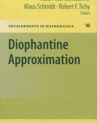 خرید و دانلود نسخه کامل کتاب Diophantine Approximation: Festschrift for Wolfgang Schmidt (Developments in Mathematics) (English and French Edition)