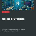 خرید و دانلود نسخه کامل کتاب DirectX Demystified: A Comprehensive Guide to Game Development Essentials