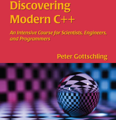 خرید و دانلود نسخه کامل کتاب Discovering Modern C++: An Intensive Course for Scientists, Engineers, and Programmers