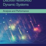 خرید و دانلود نسخه کامل کتاب Discrete Networked Dynamic Systems: Analysis and Performance