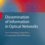 خرید و دانلود نسخه کامل کتاب Dissemination of Information in Optical Networks: From Technology to Algorithms