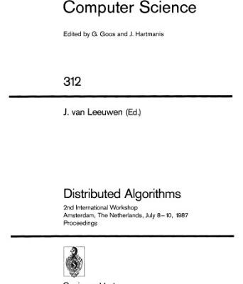 خرید و دانلود نسخه کامل کتاب Distributed Algorithms: 2nd International Workshop Amsterdam, The Netherlands, July 8–10, 1987 Proceedings