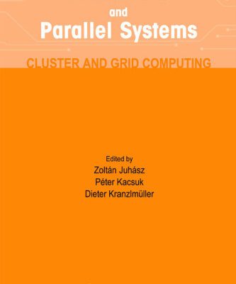 خرید و دانلود نسخه کامل کتاب Distributed And Parallel Systems Cluster And Gridputing