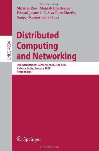 خرید و دانلود نسخه کامل کتاب Distributed Computing and Networking: 9th International Conference, ICDCN 2008, Kolkata, India, January 5-8, 2008. Proceedings_686e635e798e5.jpeg خرید و دانلود نسخه کامل کتاب Distributed Computing and Networking: 9th International Conference, ICDCN 2008, Kolkata, India, January 5-8, 2008. Proceedings
