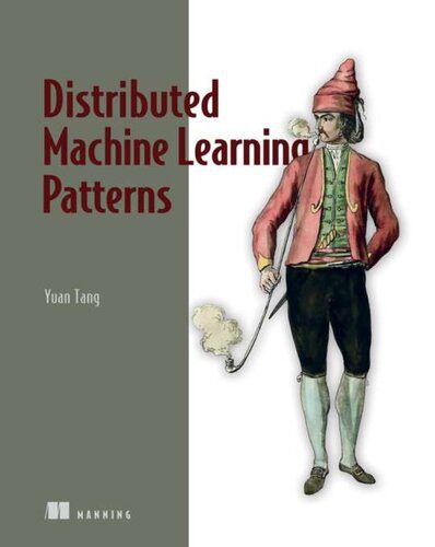 خرید و دانلود نسخه کامل کتاب Distributed Machine Learning Patterns_68664dd42698d.jpeg خرید و دانلود نسخه کامل کتاب Distributed Machine Learning Patterns