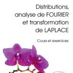 خرید و دانلود نسخه کامل کتاب Distributions, Analyse de Fourier et Transformation de Laplace – Cours et exercices