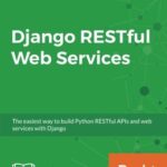 خرید و دانلود نسخه کامل کتاب Django RESTful Web Services: The easiest way to build Python RESTful APIs and web services with Django