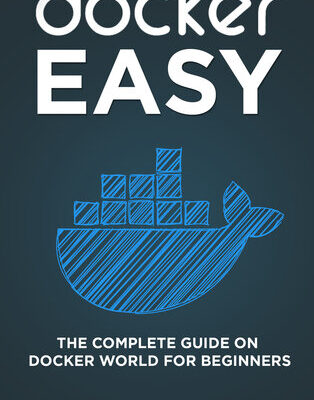 خرید و دانلود نسخه کامل کتاب Docker Easy: The Complete Guide on Docker World for Beginners