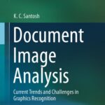 خرید و دانلود نسخه کامل کتاب Document Image Analysis: Current Trends and Challenges in Graphics Recognition