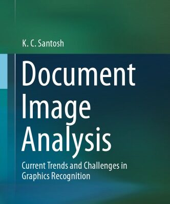خرید و دانلود نسخه کامل کتاب Document Image Analysis: Current Trends and Challenges in Graphics Recognition